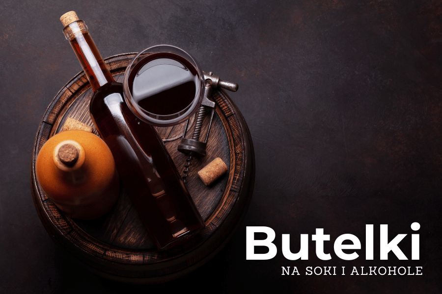 Butelki szklane na soki i alkohole.